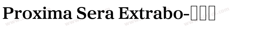 Proxima Sera Extrabo字体转换